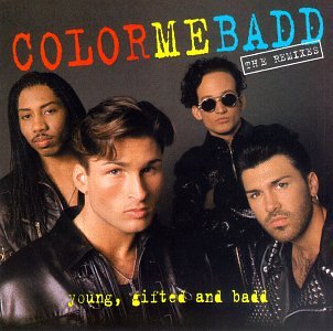 Color Me Badd - Young Gifted & Badd - Remixes - Zortam Music