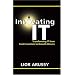 Innovating IT: Transforming IT From Cost Crunchers to Growth Drivers