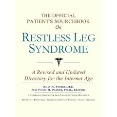 The Official Patient's Sourcebook on Restless Leg Syndrome by James N. Parker and Philip M. Parker