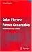 Solar Electric Power Generation - Photovoltaic Energy Systems: Modeling of Optical and Thermal Performance, Electrical Yield, Energy Balance, Effect on Reduction of Greenhouse Gas Emissions
