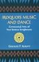 Iroquois Music and Dance: Ceremonial Arts of Two Seneca Longhouses (Native American)