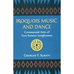 Iroquois Music and Dance: Ceremonial Arts of Two Seneca Longhouses (Bulletin (Smithsonian Institution. Bureau of American Ethnology), 187.)