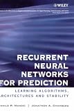 Review Wiley  / Recurrent Neural Networks for Prediction: Learning Algorithms, Architectures and Stability