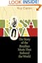 Bossa Nova: The Story of the Brazilian Music That Seduced the World