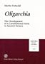 Oligarchia: The Development of a Constitutional Form in Ancient Greece (Historia - Einzelschriften)
