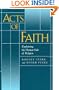 Acts of Faith: Explaining the Human Side of Religion