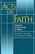 Acts of Faith: Explaining the Human Side of Religion