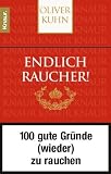 Produkt-Bild: Endlich Raucher!: 100 gute Gr&uuml;nde (wieder) zu rauchen. Rote Ausgabe