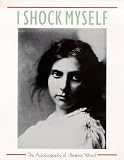 Review Chronicle Books  / I Shock Myself: The Autobiography of Beatrice Wood