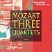 Music : Mozart: Three Quartets