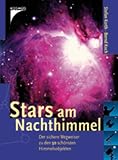 Stars am Nachthimmel,. Der sichere Wegweiser zu den 50 sch�nsten Himmelsobjekten - Stefan Korth