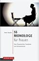 55 Monologe für Frauen: Zum Vorsprechen, Studieren und Kennenlernen