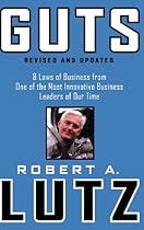 Guts: 8 Laws of Business from One of the Most Innovative Business Leaders of Our Time