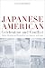 Japanese American Celebration and Conflict: A History of Ethnic Identity and Festival, 1934-1990 (American Crossroads, 8)