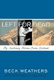 Left For Dead : My Journey Home From Everest