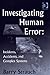 Books : Investigating Human Error: Incidents, Accidents, and Complex Systems