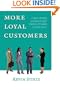 More Loyal Customers: 21 Real World Lessons To Keep Your Customers Coming Back