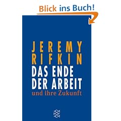 Das Ende der Arbeit und ihre Zukunft