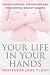 Books : Your Life in Your Hands: Understanding, Preventing and Overcoming Breast Cancer