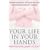 Your Life in Your Hands: Understanding, Preventing and Overcoming Breast Cancer