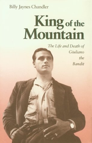 City Travel Guides Discounted  Books : King of the Mountain: Life and Death of Giuliano the Bandit