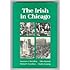 The Irish in Chicago (Ethnic History of Chicago)
