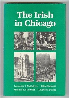 The Irish in Chicago (Ethnic History of Chicago)