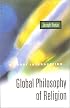 Global Philosophy of Religion: A Short Introduction (Oneworld Short Guides)