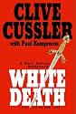 White Death: A Novel from the Numa Files