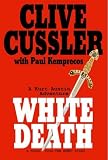 White Death: A Novel from the Numa Files