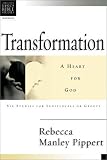 Transformation: Developing a Heart for God : 6 Studies for Individuals or Groups With Leaders Notes (Christian Basics Bible Studies)