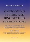 Overcoming Bulimia and Binge-eating Self-help Course: Pt. 3 (Overcoming)