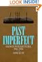 Past Imperfect: French Intellectuals, 1944-1956