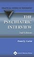 The The Psychiatric Interview: A Practical Guide (Practical Guides in Psychiatry)