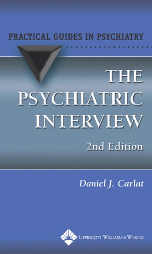 The The Psychiatric Interview: A Practical Guide (Practical Guides in Psychiatry)