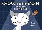Oscar and the moth : a book about light and dark