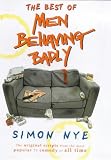 The Best of "Men Behaving Badly"