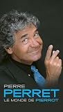 Pierre Perret - Le Monde de Pierrot