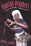 Dancing Prophets: Musical Experience in Tumbuka Healing (Chicago Studies in Ethnomusicology)
