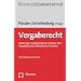 Vergaberecht: GWB - VgV - SektVO - VOL/A - VOB/A - VOF - Haushaltsrecht - �ffentliches Preisrecht