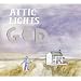 Attic Lights-God