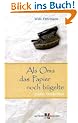 Als Oma das Papier noch b�gelte. Gro�druck: Erlebte Geschichten