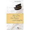 Als Oma das Papier noch b�gelte. Gro�druck: Erlebte Geschichten