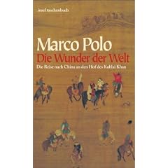 Die Wunder der Welt: Il Milione: Die Reise nach China an den Hof des Kublai Khan (insel taschenbuch)