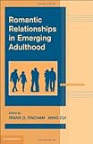 Romantic relationships in emerging adulthood