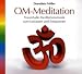 Produkt-Bild: OM-Meditation: Spezielle Entspannungsmusik zum Loslassen und Wohlf&uuml;hlen