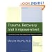 Trauma Recovery and Empowerment: A Clinician's Guide for Working with Women in Groups