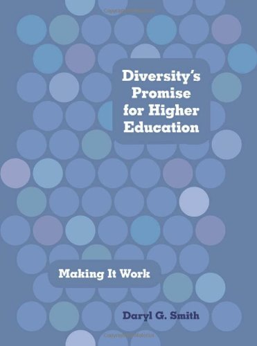 Diversity's Promise for Higher Education: Making It Work