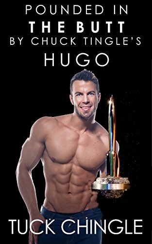 Pounded in the Butt by Chuck Tingle's Hugo