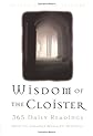 The Wisdom of the Cloister: 365 Daily Readings from the Greatest Monastic Writings